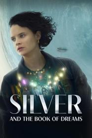 Silver and the Book of Dreams 2023 720p AMZN WEBRip 800MB x264-GalaxyRG[TGx]