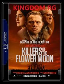 Killers Of The Flower Moon 2023 1080p WEB-DL HEVC x265 10-Bit DD5-1 M-Subs KINGDOM RG