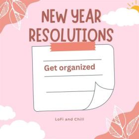 Various Artists - Get Organized New Year Resolutions LoFi and Chill (2023) Mp3 320kbps [PMEDIA] ⭐️