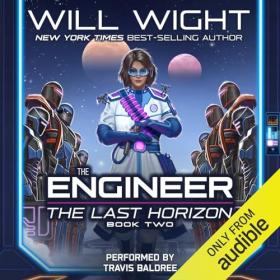Will Wight - 2023 - The Engineer꞉ The Last Horizon, 02 (Fantasy)