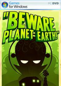 Beware Planet Earth