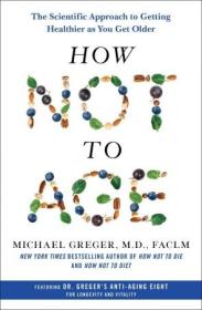 [ CourseWikia com ] How Not to Age - The Scientific Approach to Getting Healthier as You Get Older