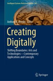 Creating Digitally - Shifting Boundaries - Arts and Technologies - Contemporary Applications and Concepts