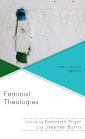 Feminist Theologies - Interstices and Fractures