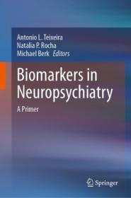 Biomarkers in Neuropsychiatry - A Primer