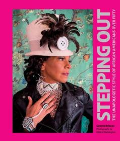 Stepping Out - The Unapologetic Style of African Americans over Fifty