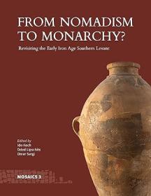 From Nomadism to Monarchy - Revisiting the Early Iron Age Southern Levant