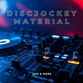 Various Artists - Discjockey Material_EDM & More (2023) Mp3 320kbps [PMEDIA] ⭐️