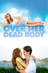 Over Her Dead Body 2008 1080p MAX WEB-DL DDP 5.1 H 265-PiRaTeS[TGx]