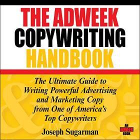 Joseph Sugarman - 2020 - The Adweek Copywriting Handbook (Business)