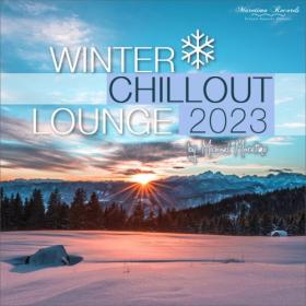 Chillout Winter Gems 2024 Chillout Your Mind (2023) FLAC