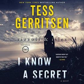 Tess Gerritsen - 2017 - I Know a Secret꞉ Rizzoli & Isles, 12 (Thriller)