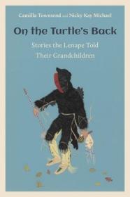 On the Turtle's Back - Stories the Lenape Told Their Grandchildren