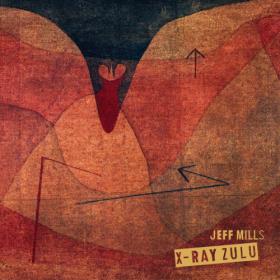 Jeff Mills - X-Ray Zulu (2023) [24Bit-96kHz] FLAC [PMEDIA] ⭐️