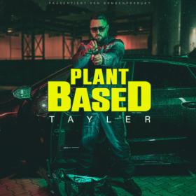 Tayler - Plant Based (2023) [24Bit-44.1kHz] FLAC [PMEDIA] ⭐️