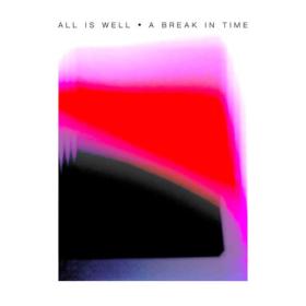 All Is Well - A Break In Time (2023) [24Bit-48kHz] FLAC [PMEDIA] ⭐️