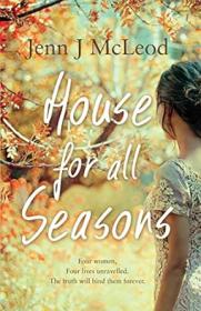 House for all Seasons (A Calingarry Crossing Novel) by Jenn J  McLeod