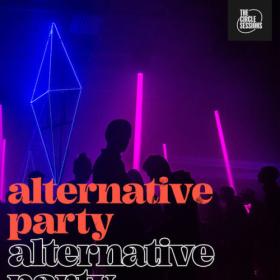 Various Artists - alternative party The Circle Sessions (2023) Mp3 320kbps [PMEDIA] ⭐️