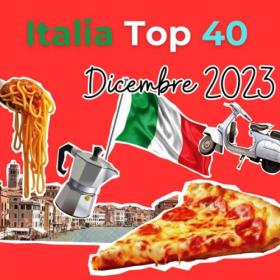 Various Artists - Italia Top 40 Dicembre 2023 (2023) Mp3 320kbps [PMEDIA] ⭐️