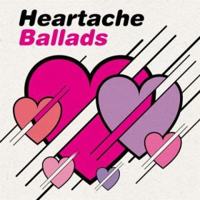 Various Artists - Heartache Ballads (2023) Mp3 320kbps [PMEDIA] ⭐️