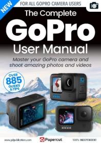 The Complete GoPro Photography Manual - 4th Edition 2023