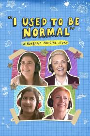 I Used To Be Normal A Boyband Fangirl Story (2018) [1080p] [WEBRip] [YTS]