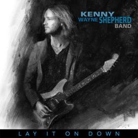 Kenny Wayne Shepherd - Lay It On Down (2017 Blues) [Flac 24-44]