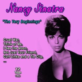 Nancy Sinatra - Nancy Sinatra The Very Beginnings (12 Titles - 1962) (2023) Mp3 320kbps [PMEDIA] ⭐️