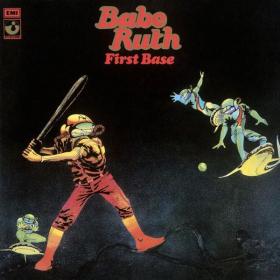 Babe Ruth - First Base (2007 Remaster) (1972 Rock) [Flac 16-44]