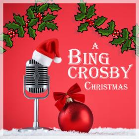Bing Crosby - A Bing Crosby Christmas (2023) Mp3 320kbps [PMEDIA] ⭐️
