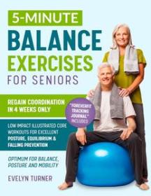 [ CourseWikia com ] 5-Minute Balance Exercises for Seniors - Your 4-Week Journey to Regain Coordination