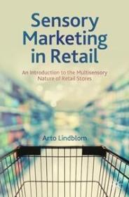 [ CourseWikia com ] Sensory Marketing in Retail - An Introduction to the Multisensory Nature of Retail Stores