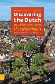 Discovering the Dutch - On Culture and Society of the Netherlands