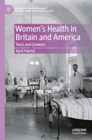 Women's Health in Britain and America - Texts and Contexts