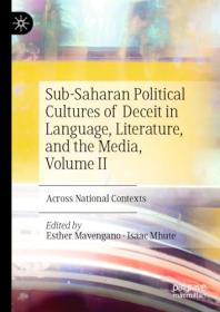 Sub-Saharan Political Cultures of Deceit in Language, Literature, and the Media, Volume II - Across National Contexts