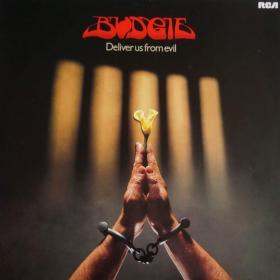 Budgie - Deliver Us From Evil (German) PBTHAL (1982 Hard Rock) [Flac 24-96 LP]