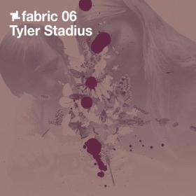 V A  - fabric 06 Tyler Stadius (DJ Mix) (2002 Elettronica) [Flac 16-44]