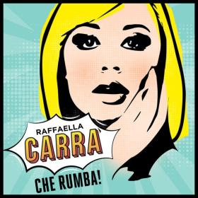 Raffaella Carrà - Che Rumba! (1996 Pop) [Flac 24-96]