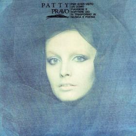 Patty Pravo - Per Aver Visto Un Uomo Piangere E Soffrire Dio Si Trasformo' In Musica E Poesia (1971 Pop) [Flac 16-44]