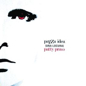 Patty Pravo - Pazza idea (Una Locura) (1973 Canzone italiana) [Flac 16-44]