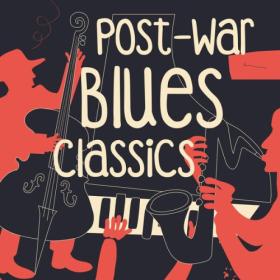 Various Artists - Post-War Blues Classics (2023) Mp3 320kbps [PMEDIA] ⭐️