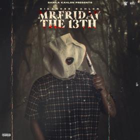 Mr  Friday, the 13th (Explicit) [2021]