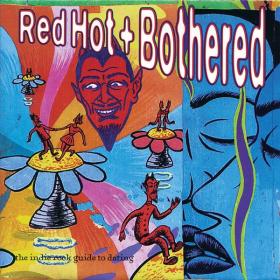 Red Hot Org - Red Hot + Bothered (1995 Alternativa e indie) [Flac 16-44]