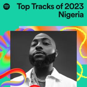Various Artists - Top Tracks of 2023 Nigeria (2023) Mp3 320kbps [PMEDIA] ⭐️