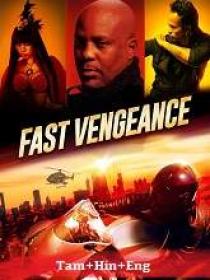 P - Fast Vengeance (2021) 720p BluRay - x264 - [Tamil + Hindi + Eng] - AAC - 1