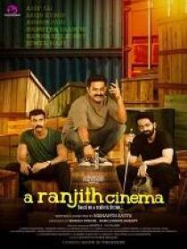 T - A Ranjith Cinema (2023) 1080p Malayalam HQ WEB-DL AVC (DD 5.1 - 640kbps & AAC) 3GB