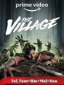 The Village (2023) 1080p S01 EP (01-08) - HQ HDRip - [Tel + Tam + Hin + Mal + Kan]