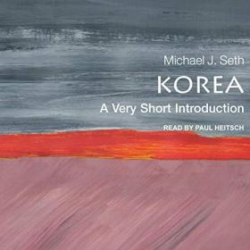 Michael J. Seth - 2020 - Korea꞉ A Very Short Introduction (History)