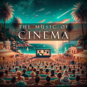 Various Artists - The Music of Cinema (2024) Mp3 320kbps [PMEDIA] ⭐️