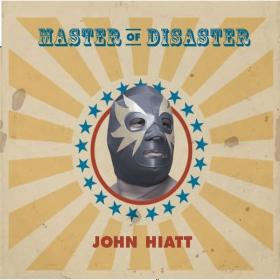 John Hiatt - Master of Disaster (2005 Rock) [Flac 16-44]